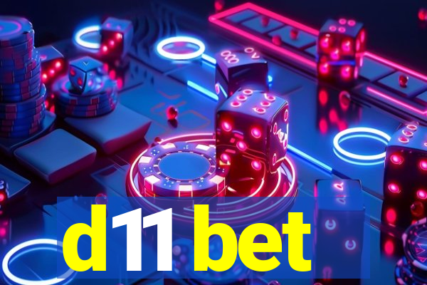 d11 bet